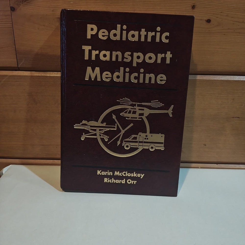 Pediatric Transport Medicine by Karin McCloskey, Richard Orr 9780801678172